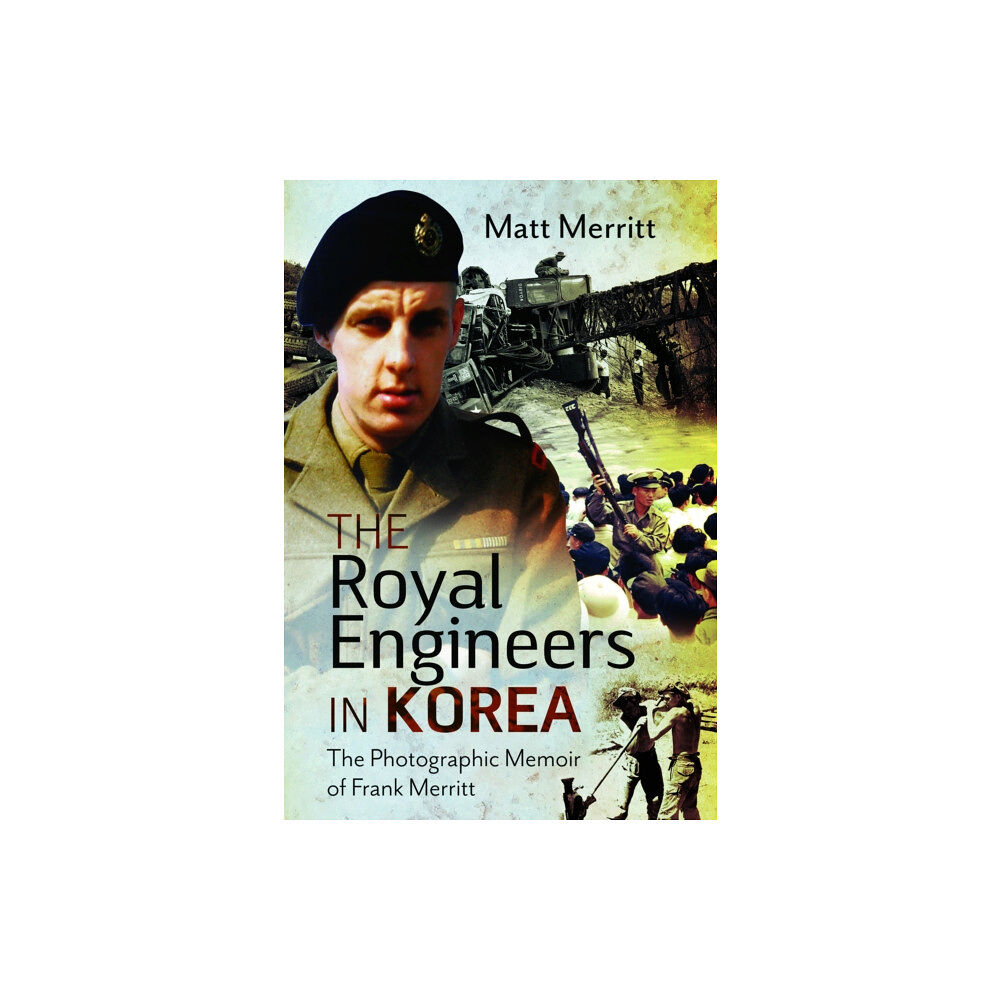 Pen & Sword Books Ltd The Royal Engineers in Korea (inbunden, eng)