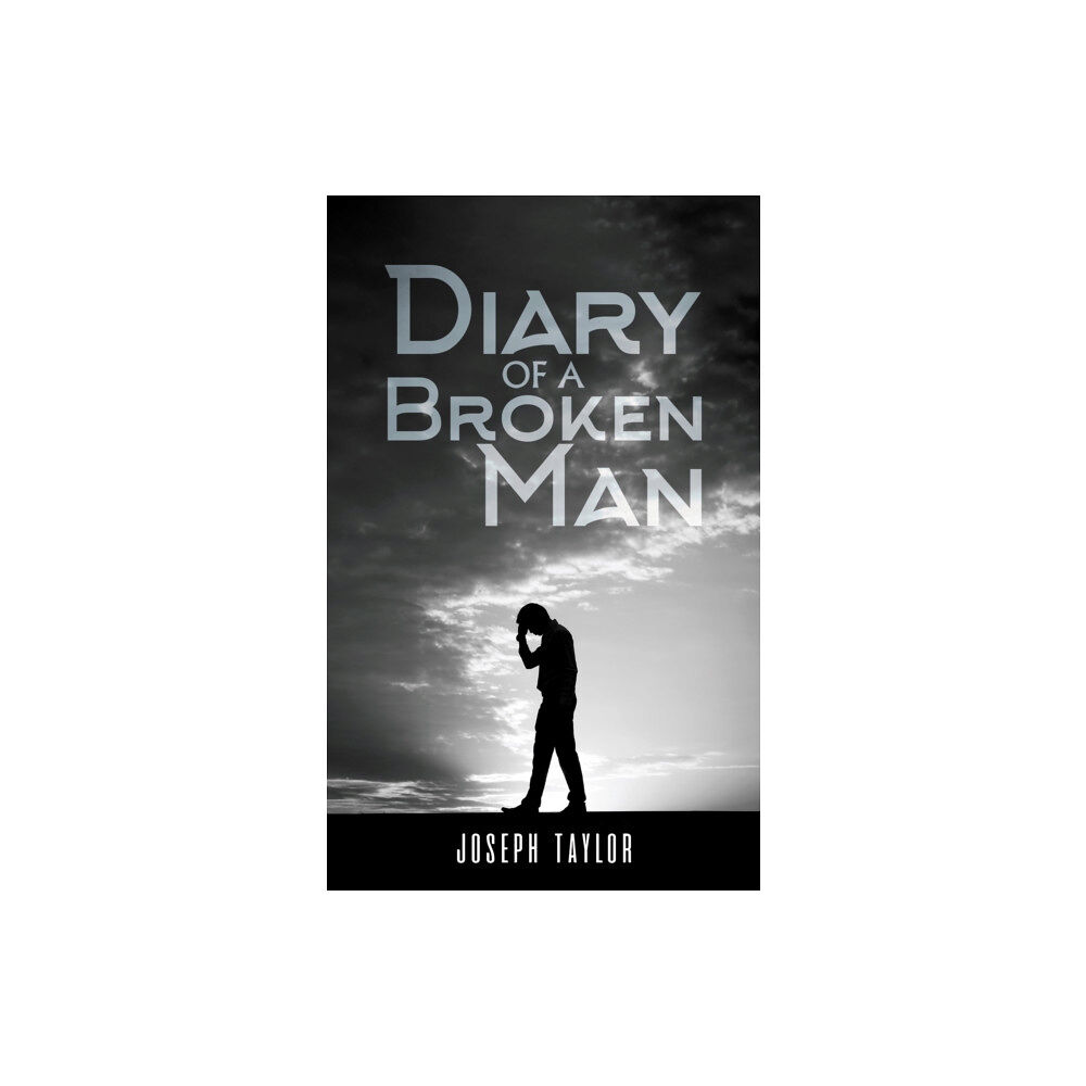 Austin Macauley Publishers LLC Diary of a Broken Man (häftad, eng)