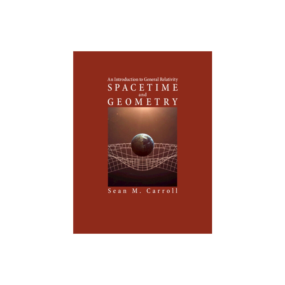Cambridge University Press Spacetime and Geometry (inbunden, eng)