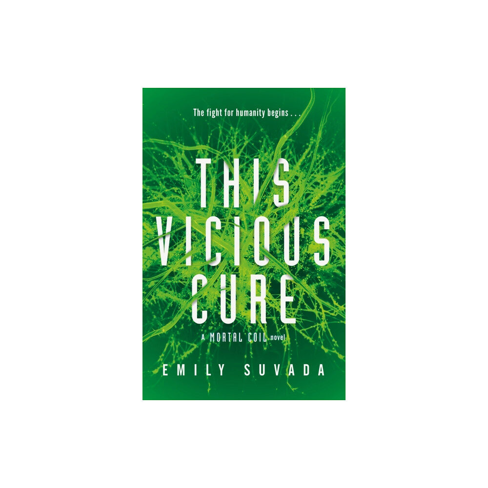 Penguin Random House Children's UK This Vicious Cure (Mortal Coil Book 3) (häftad, eng)