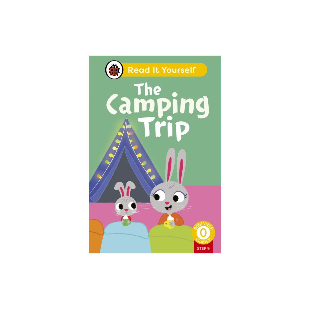 Penguin Random House Children's UK The Camping Trip (Phonics Step 9): Read It Yourself - Level 0 Beginner Reader (inbunden, eng)