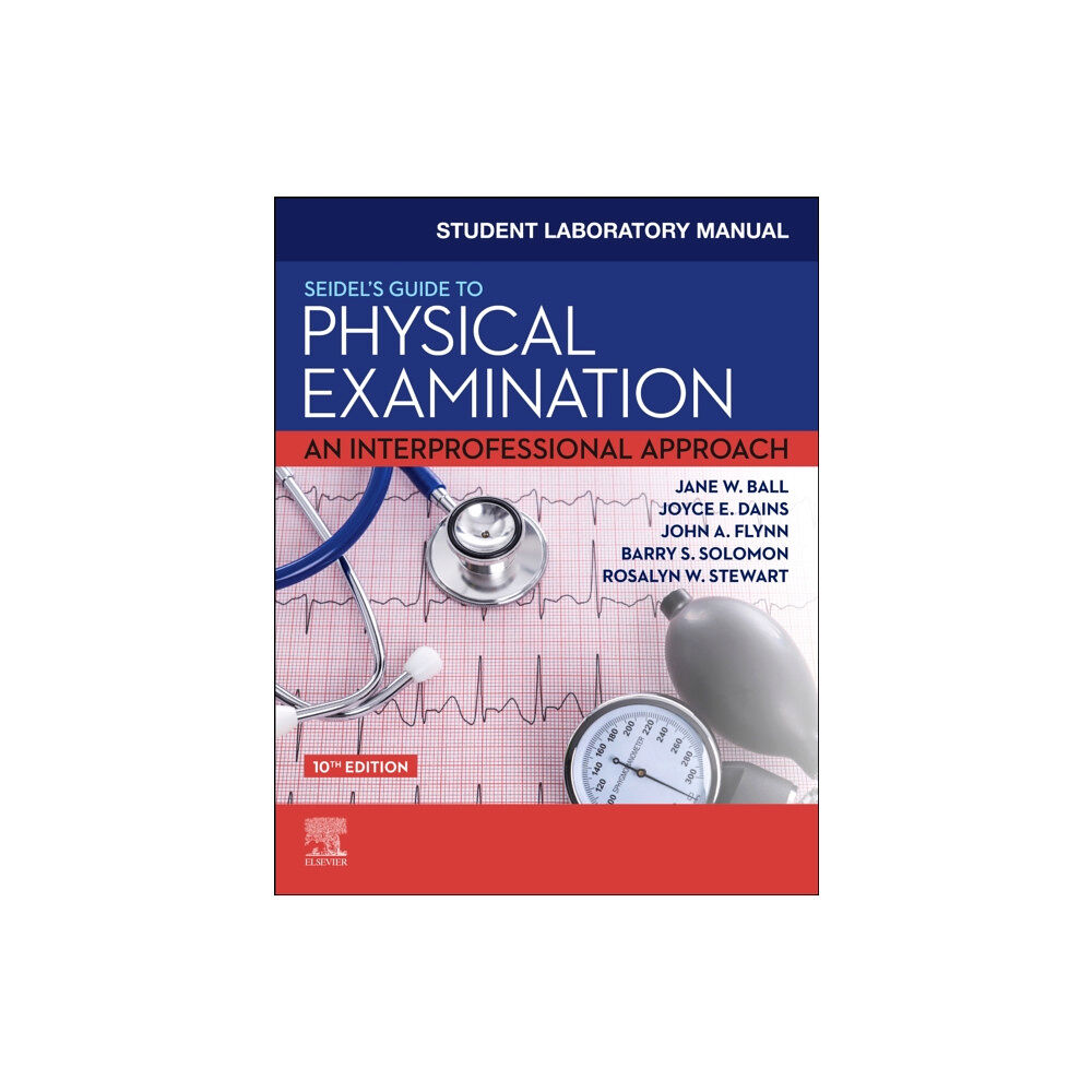 Elsevier - Health Sciences Division Student Laboratory Manual for Seidel's Guide to Physical Examination (häftad, eng)