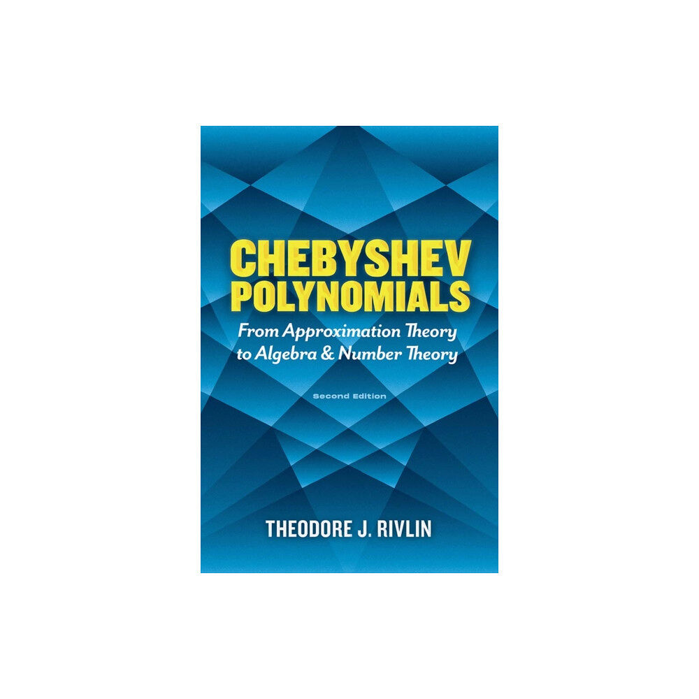 Dover publications inc. Chebyshev Polynomials: from Approximation Theory to Algebra and Number Theory (häftad, eng)