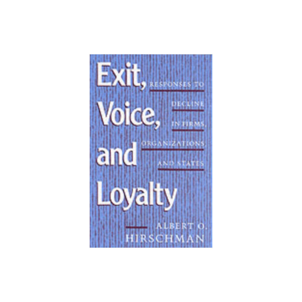 Harvard university press Exit, Voice, and Loyalty (häftad, eng)