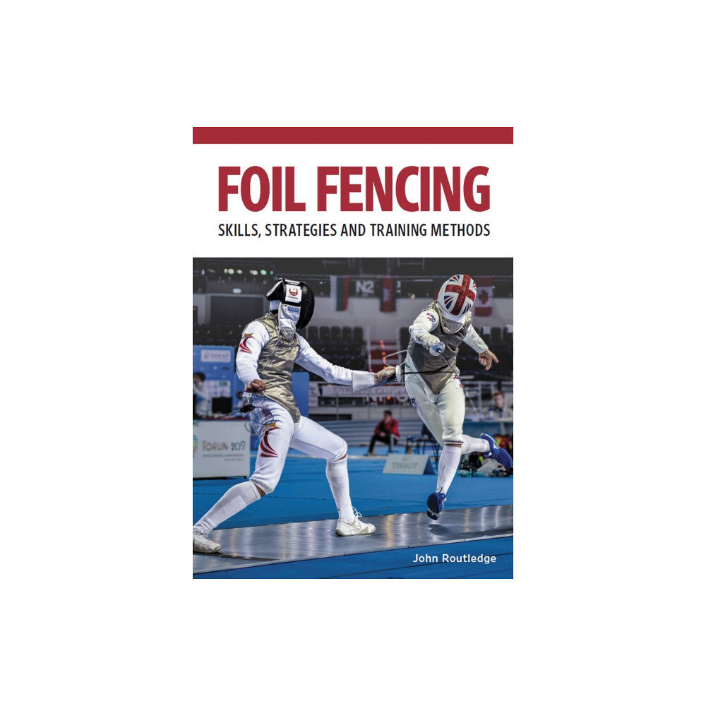 The Crowood Press Ltd Foil Fencing (häftad, eng)