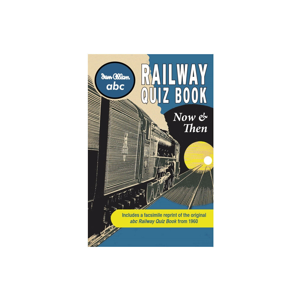 Crecy Publishing abc Railway Quiz Book Now and Then (häftad, eng)