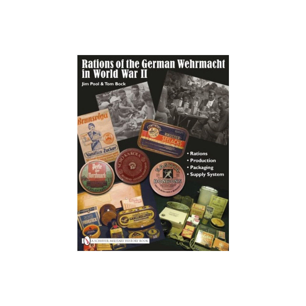 Schiffer Publishing Ltd Rations of the German Wehrmacht in World War II (inbunden, eng)