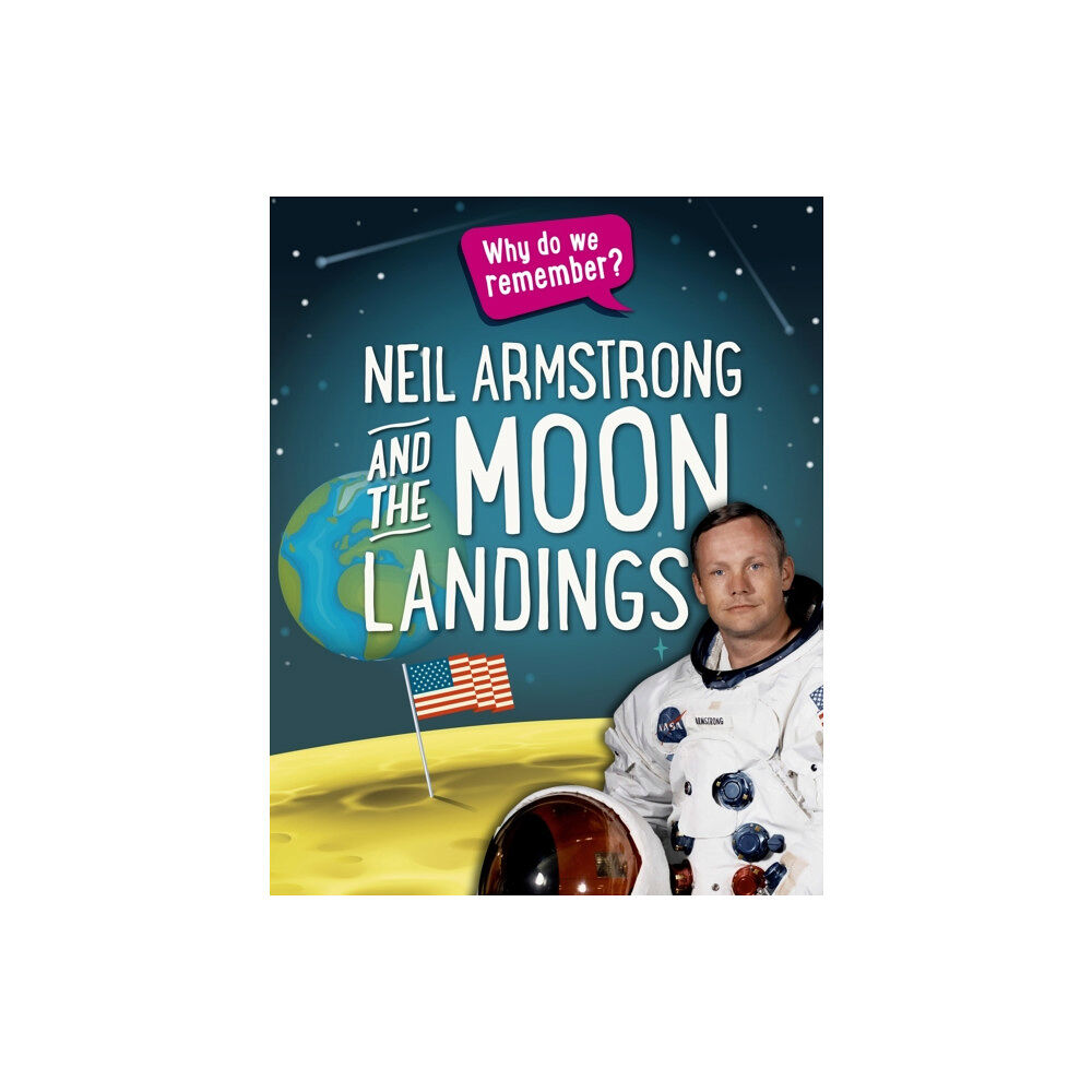 Hachette Children's Group Why do we remember?: Neil Armstrong and the Moon Landings (häftad, eng)