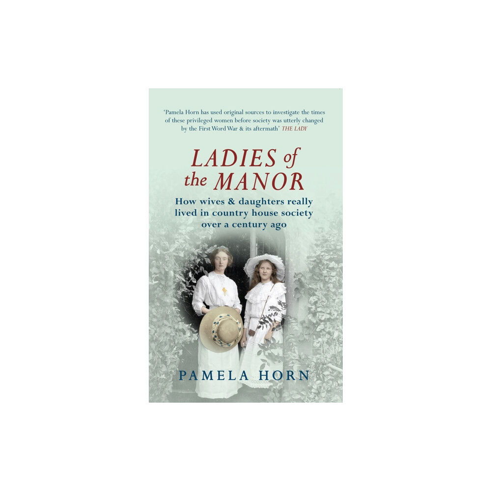 Amberley Publishing Ladies of the Manor (häftad, eng)