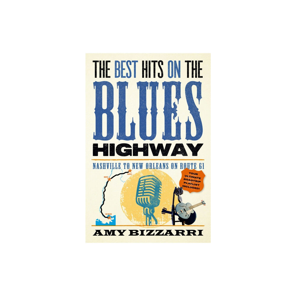 Rowman & littlefield The Best Hits on the Blues Highway (häftad, eng)