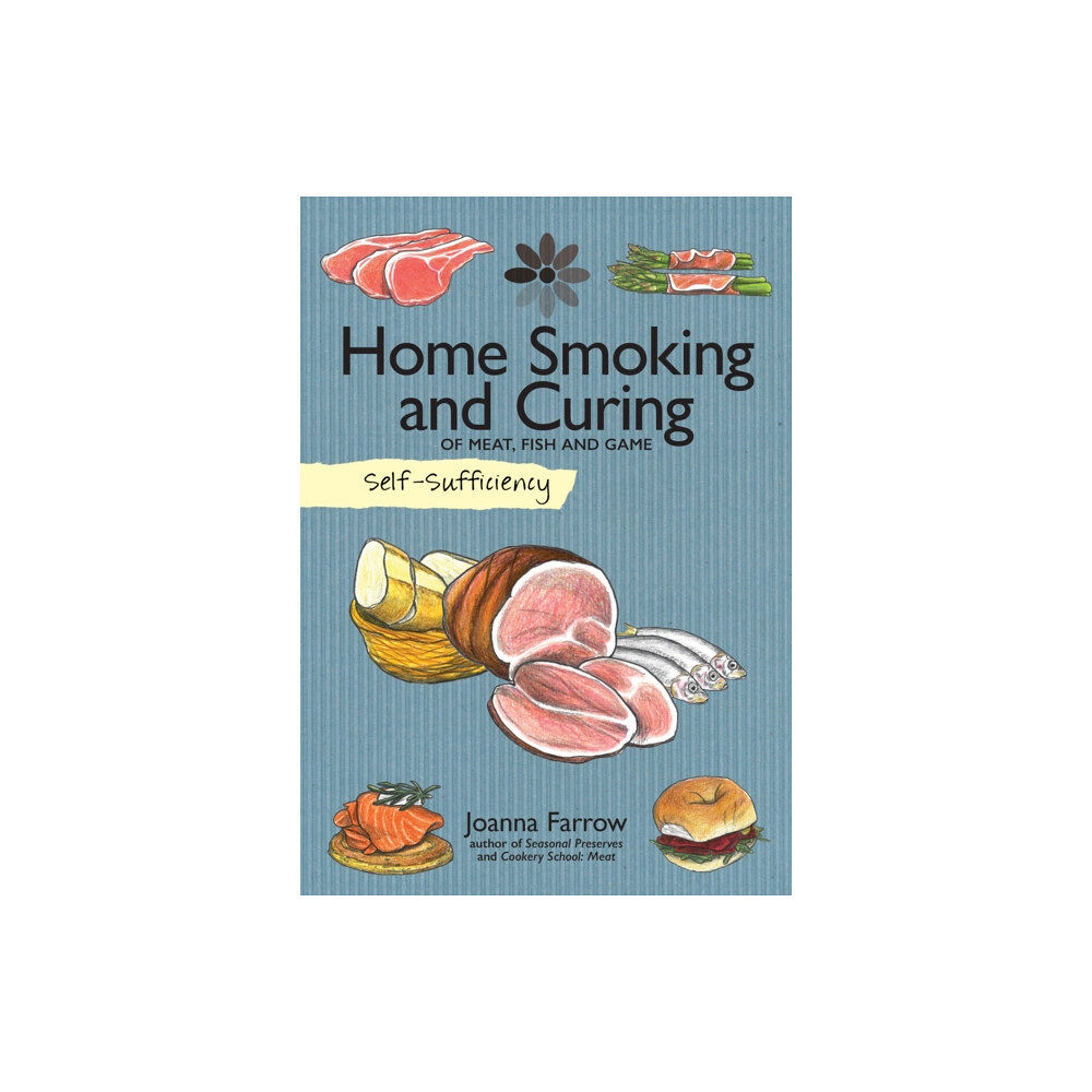 IMM Lifestyle Books Self-Sufficiency: Home Smoking and Curing (häftad, eng)