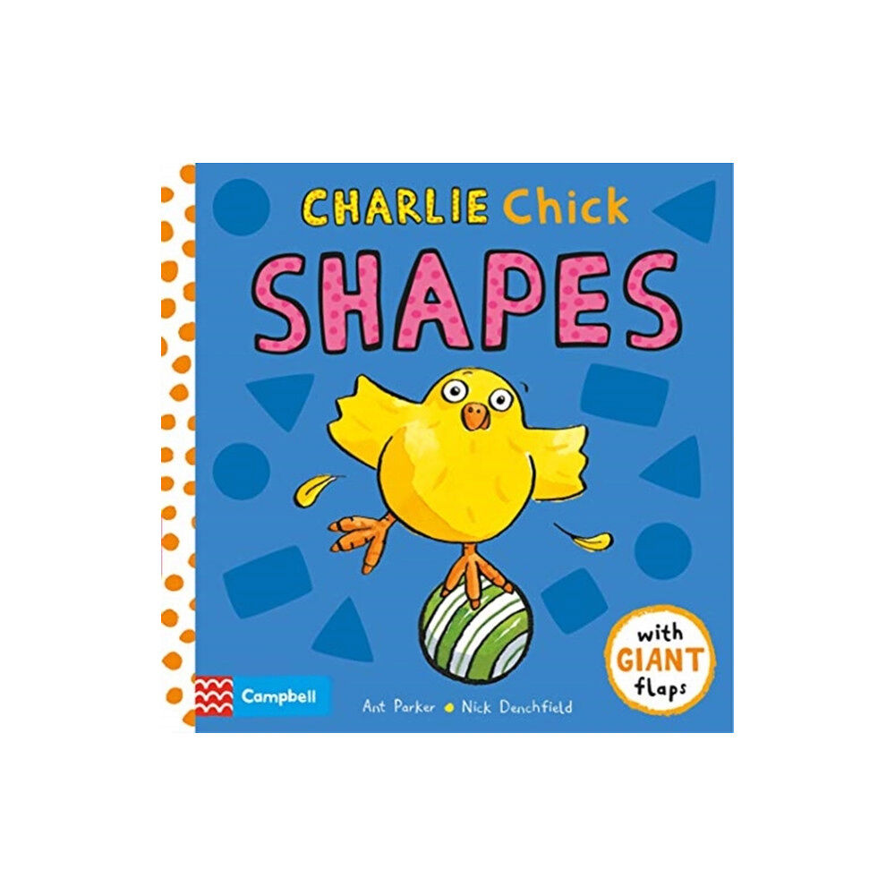 PAN MACMILLAN CHILDRENS CHARLIE CHICK SHAPES (inbunden, eng)