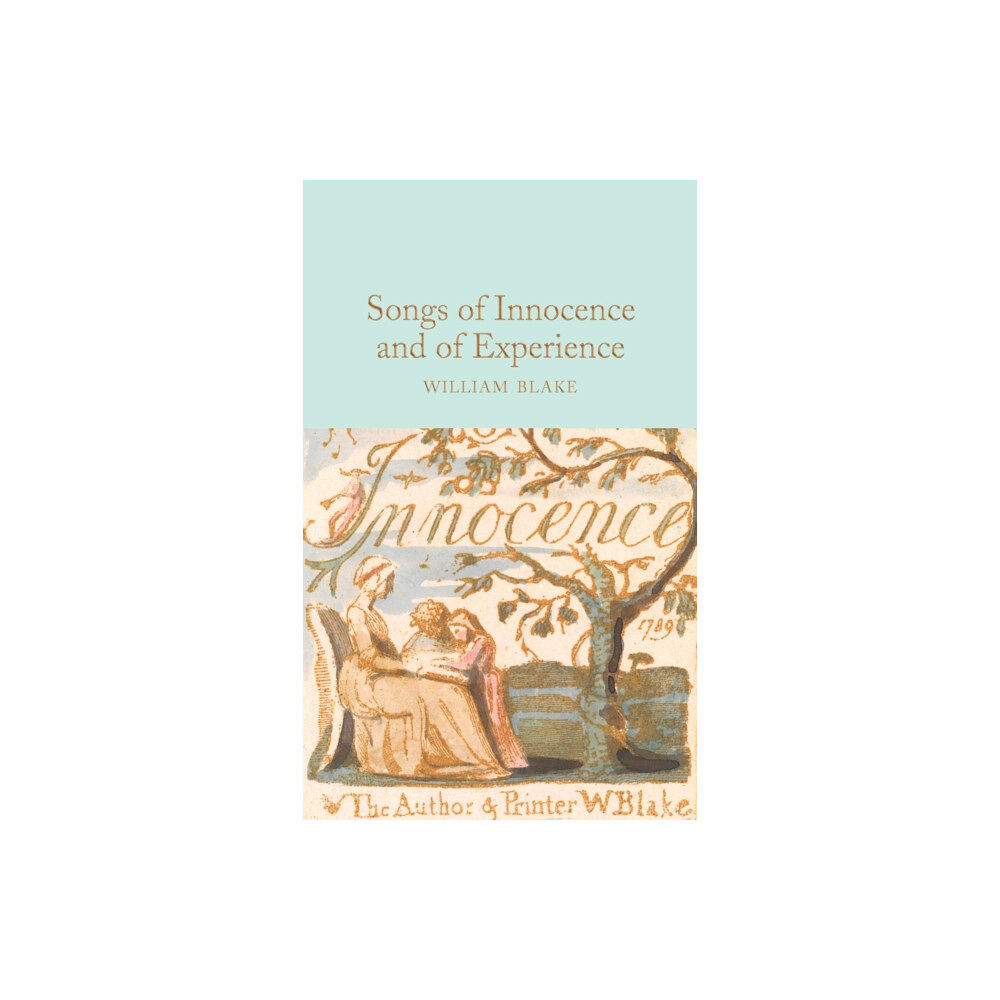 Pan Macmillan Songs of Innocence and of Experience (inbunden, eng)