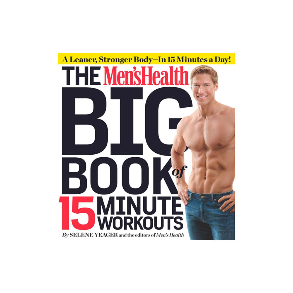 Rodale Incorporated The Men's Health Big Book of 15-Minute Workouts (häftad, eng)