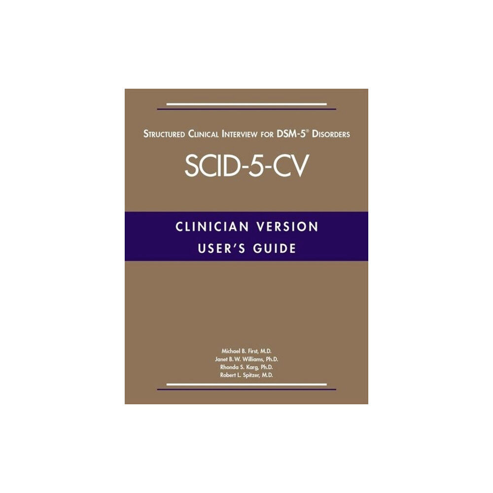 American Psychiatric Association Publishing User's Guide for the Structured Clinical Interview for DSM-5® Disorders—Clinician Version (SCID-5-CV) (häftad, eng)