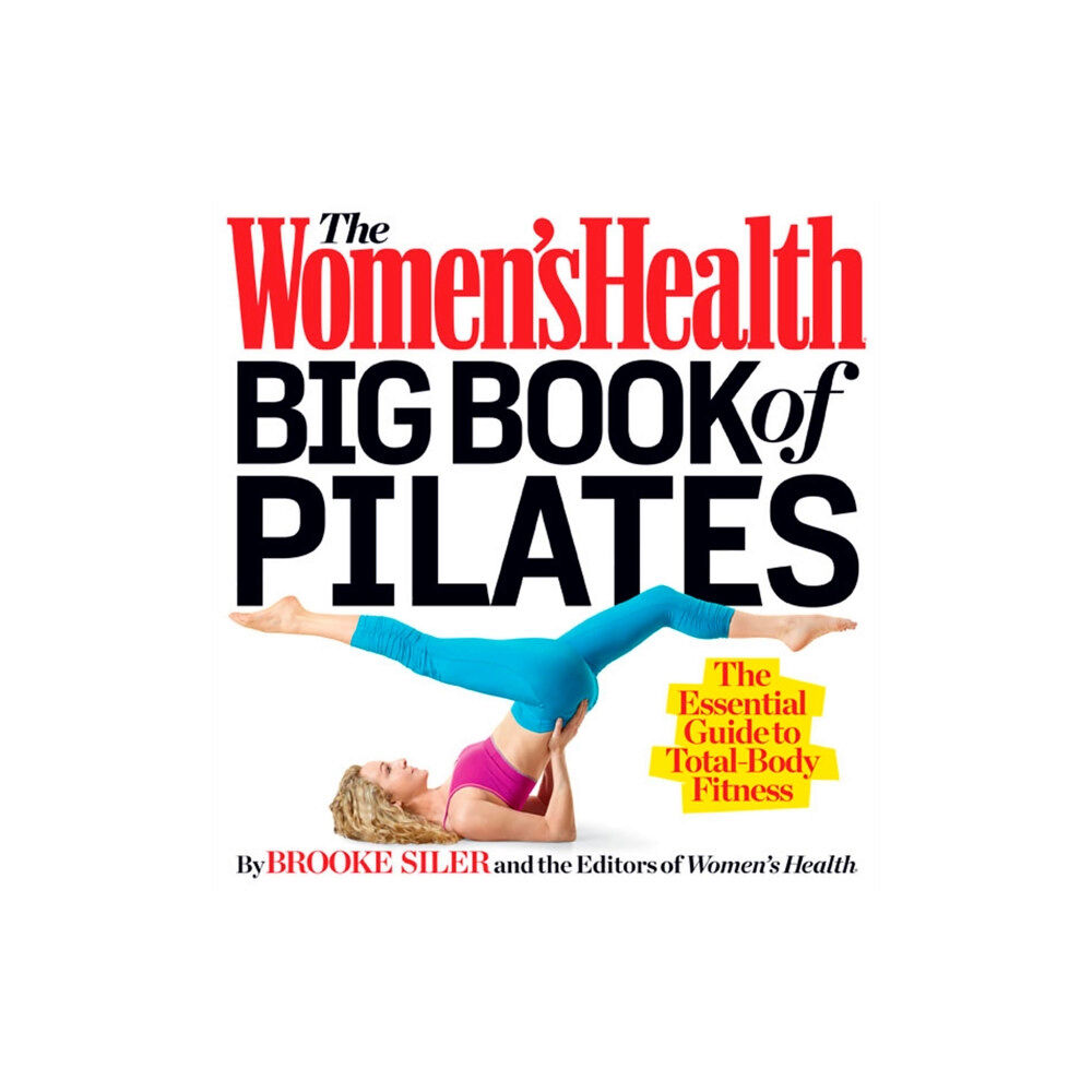 Rodale press inc. The Women's Health Big Book of Pilates (häftad, eng)