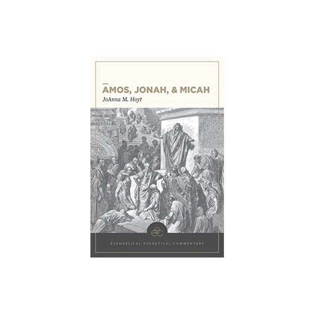 Faithlife Corporation Amos, Jonah, & Micah: Evangelical Exegetical Comme ntary (inbunden, eng)