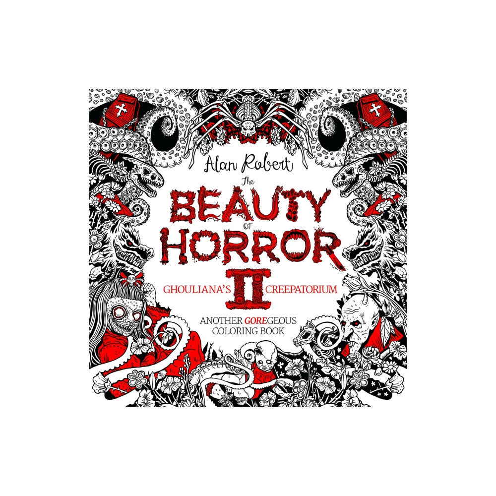 Idea & Design Works The Beauty of Horror 2: Ghouliana's Creepatorium Coloring Book (häftad, eng)