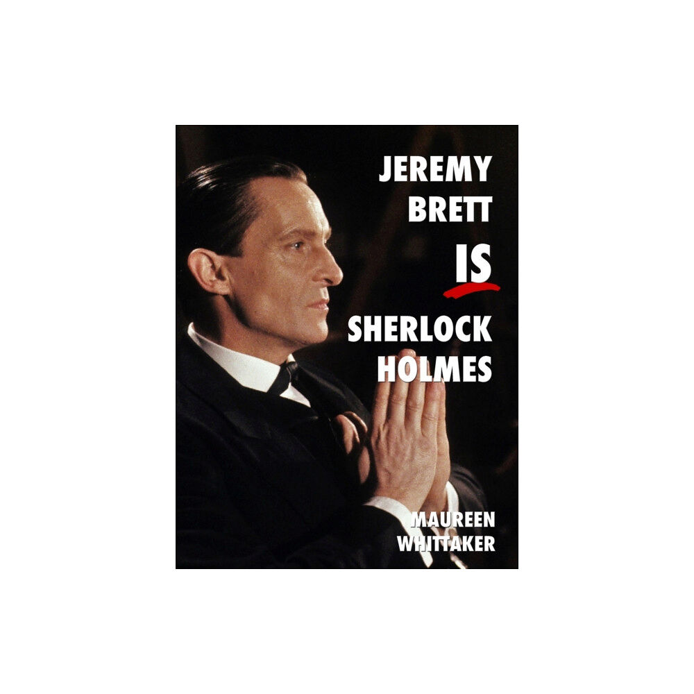 MX Publishing Jeremy Brett is Sherlock Holmes (häftad, eng)