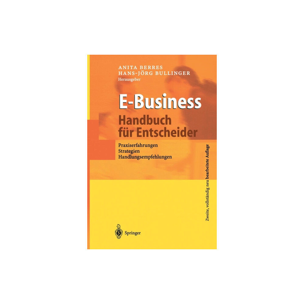 Springer-Verlag Berlin and Heidelberg GmbH & Co. K E-Business - Handbuch fur Entscheider (inbunden, ger)