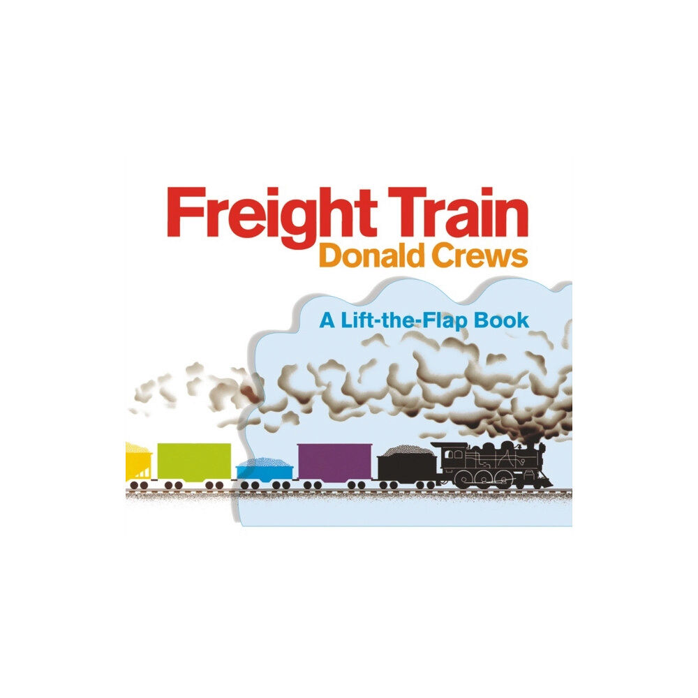 Harpercollins publishers inc Freight Train Lift-the-Flap (bok, board book, eng)