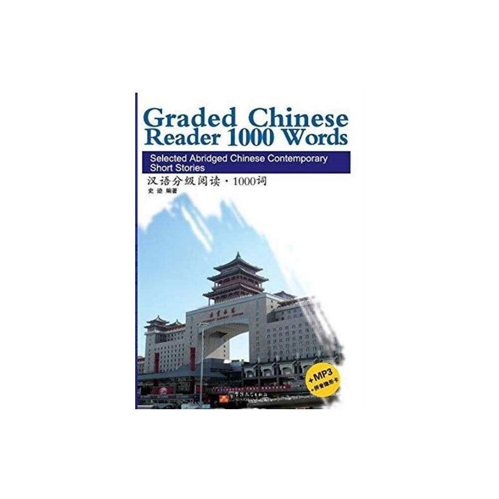 Sinolingua Graded Chinese Reader 1000 Words - Selected Abridged Chinese Contemporary Short Stories (häftad, eng)