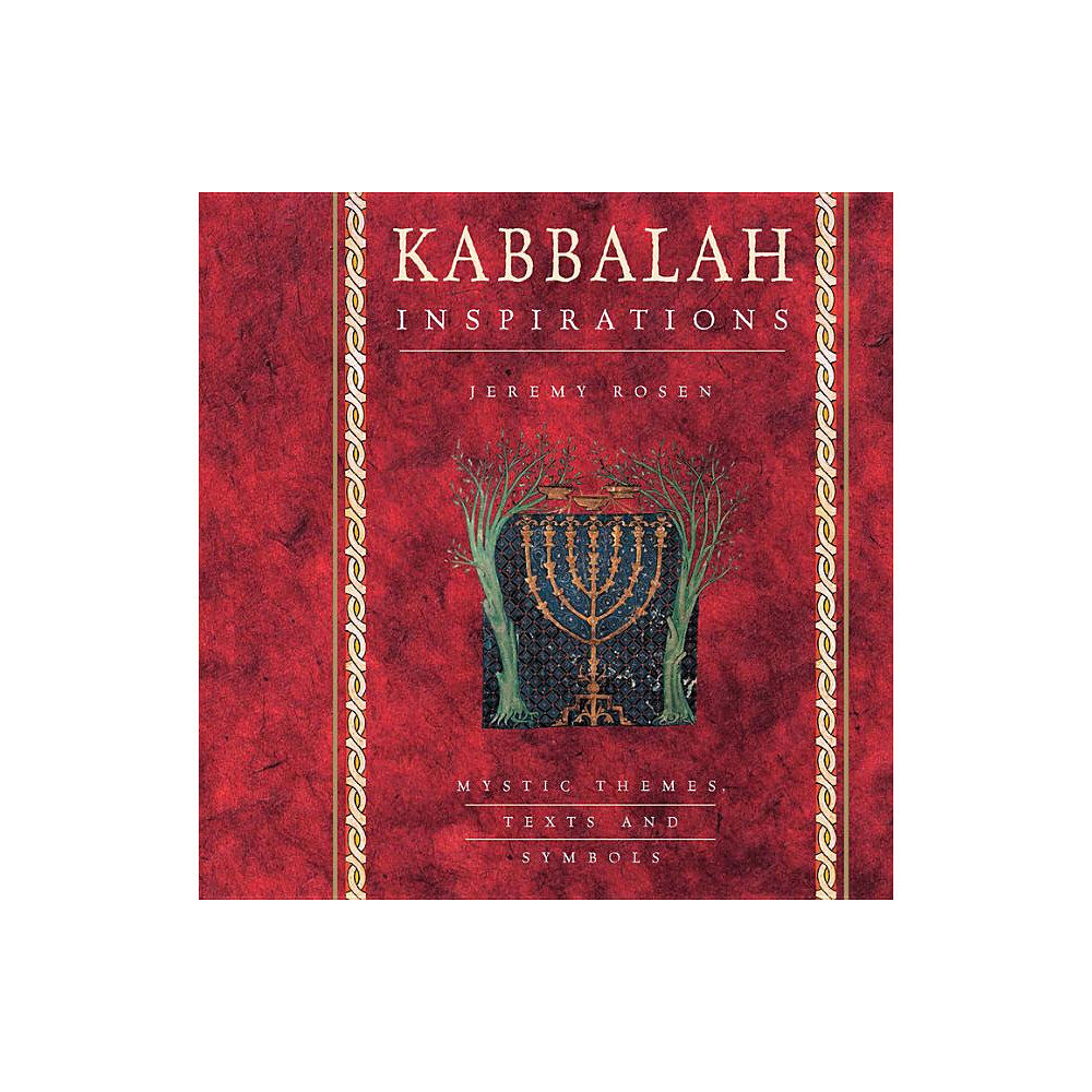 Jeremy Rosen Kabbalah Inspirations : Mystic Themes, Texts and Symbols (inbunden, eng)