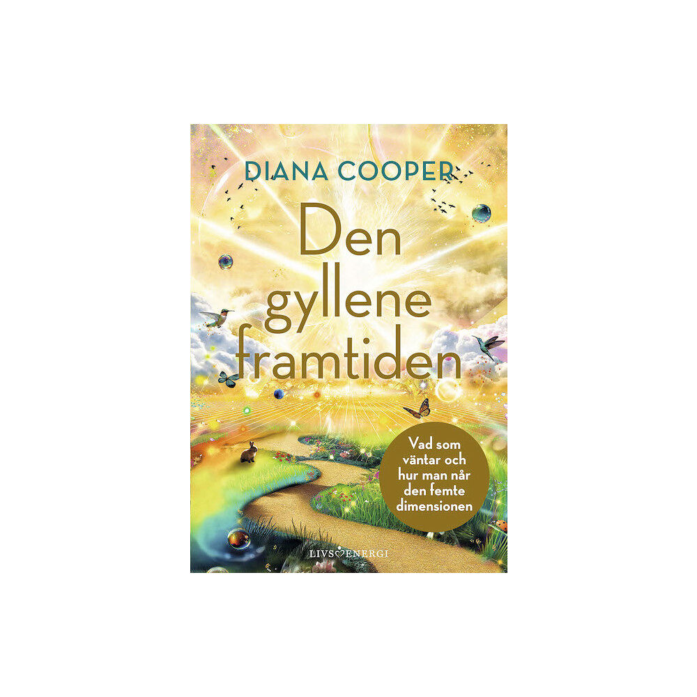 Diana Cooper Den gyllene framtiden (inbunden)