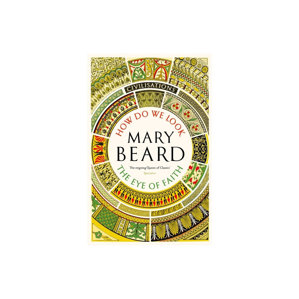 Mary Beard Civilisations: How Do We Look / The Eye of Faith (pocket, eng)