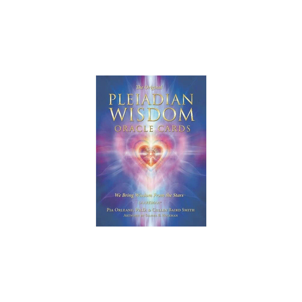 Cullen Baird Smith ,  Daniel B. Holeman Pia Orlean The Original Pleiadian Wisdom Oracle Cards