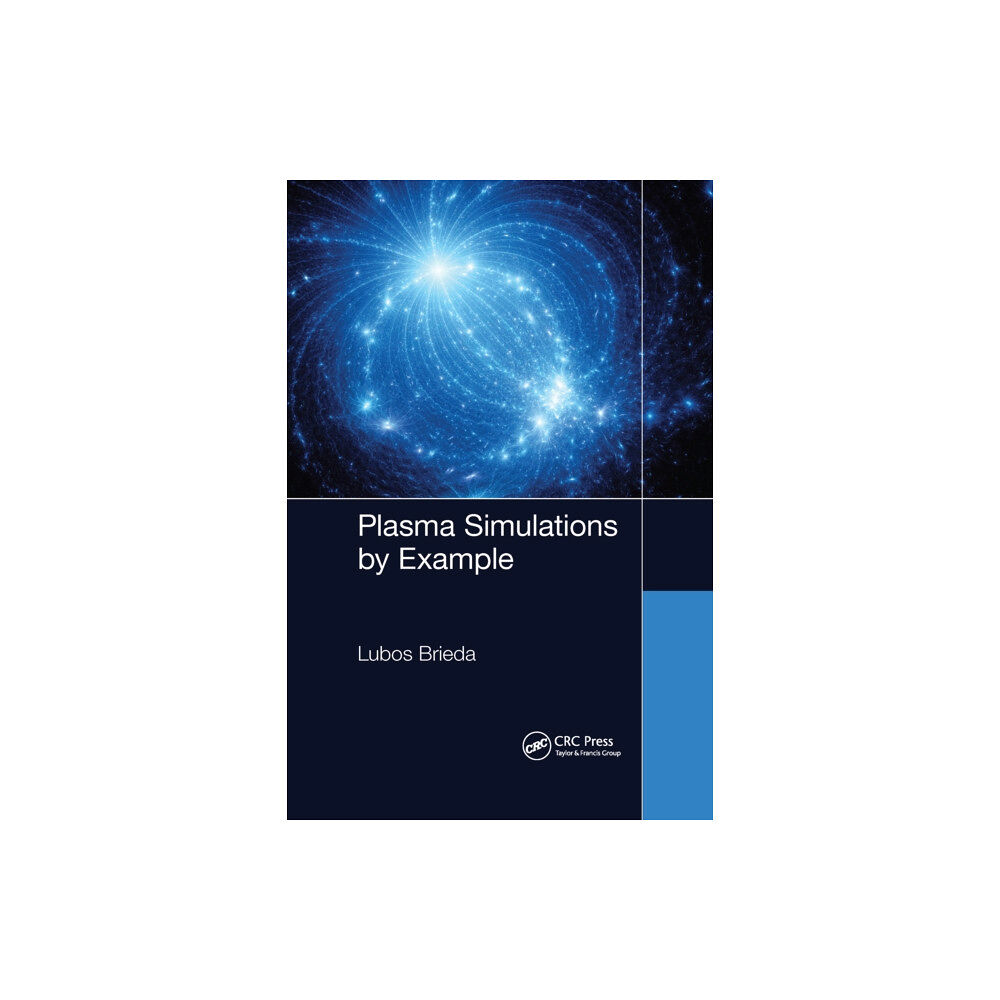 Taylor & francis ltd Plasma Simulations by Example (häftad, eng)