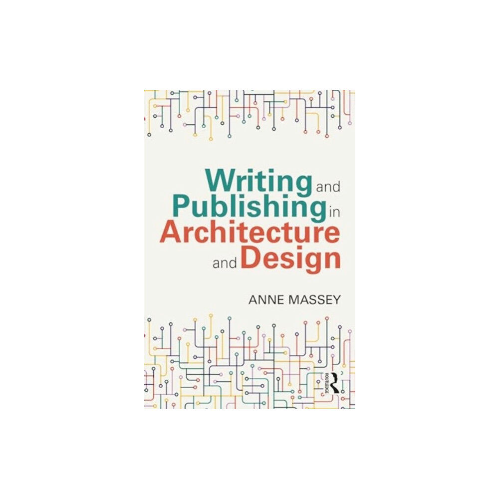 Taylor & francis ltd Writing and Publishing in Architecture and Design (häftad, eng)
