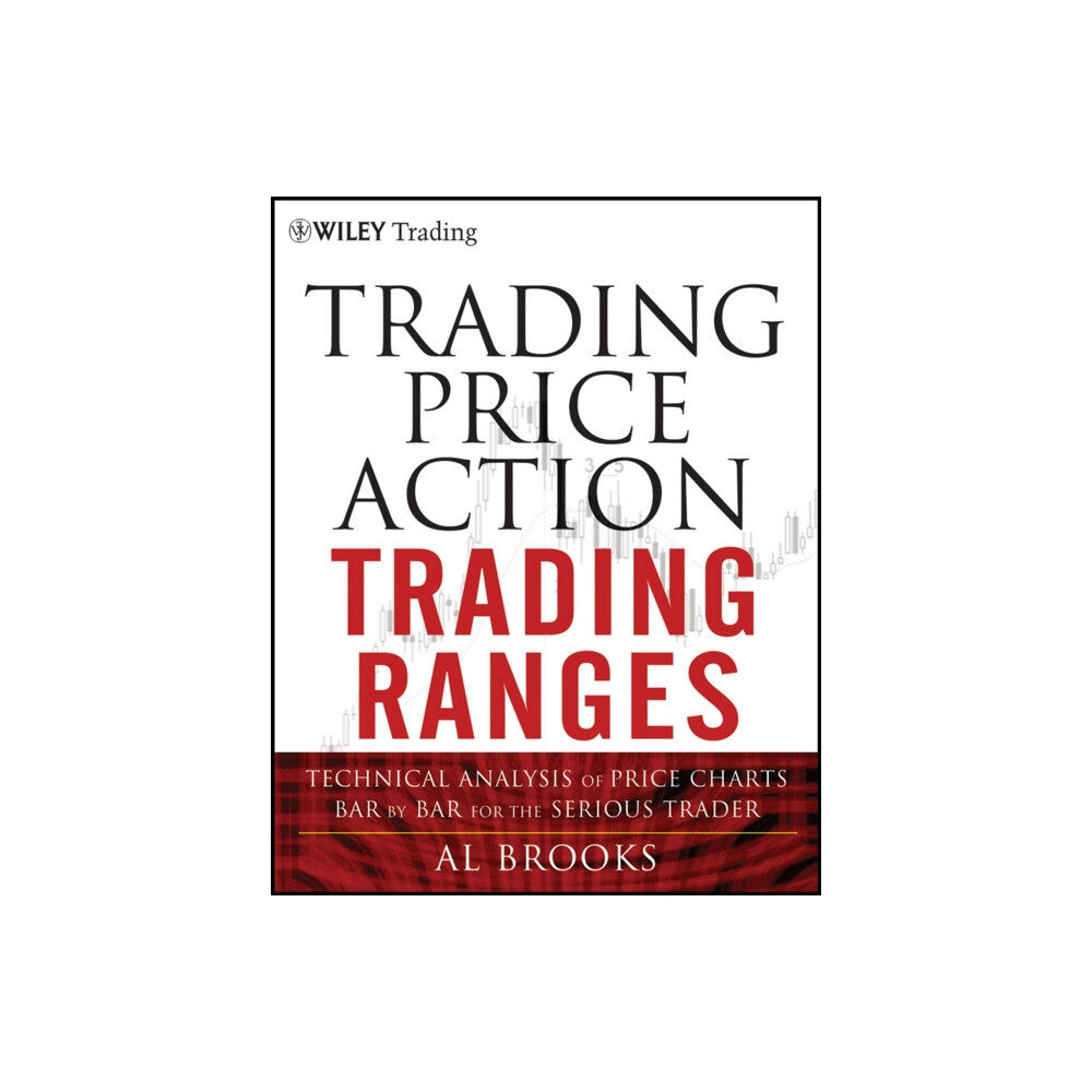 John Wiley & Sons Inc Trading Price Action Trading Ranges (inbunden, eng)