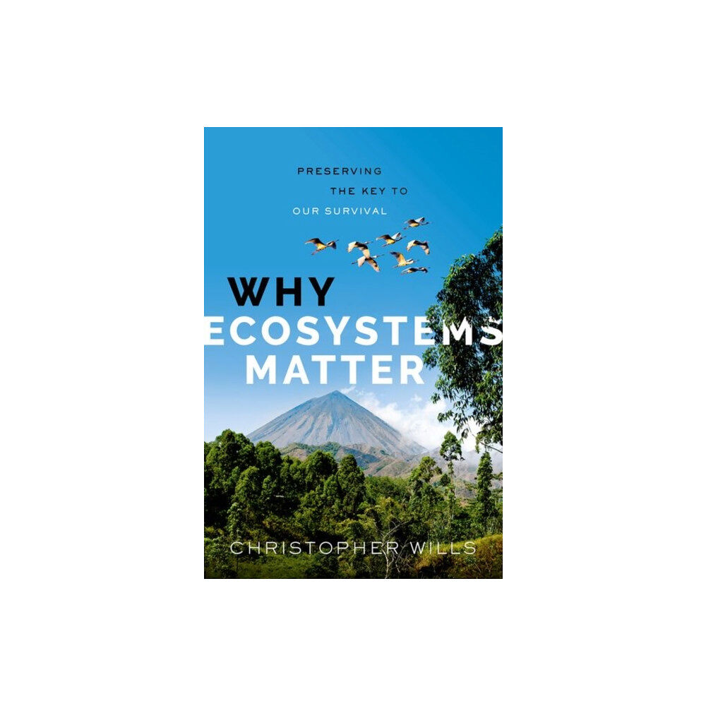 Oxford University Press Why Ecosystems Matter (inbunden, eng)