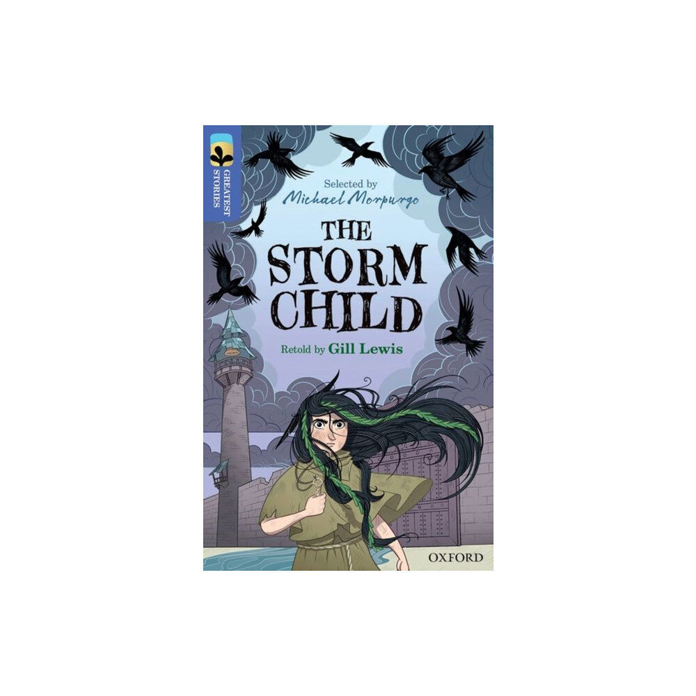 Oxford University Press Oxford Reading Tree TreeTops Greatest Stories: Oxford Level 17: The Storm Child (häftad, eng)