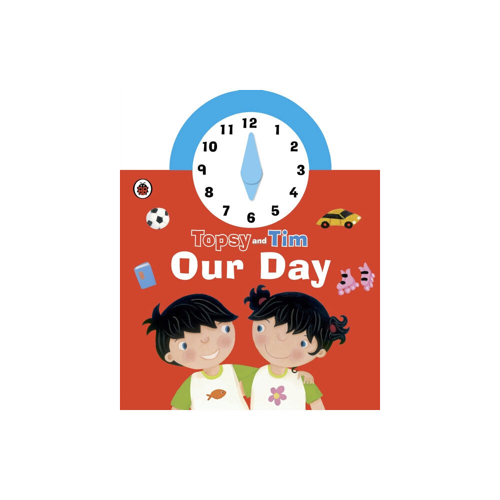 Penguin Random House Children's UK Topsy and Tim: Our Day Clock Book (bok, board book, eng)