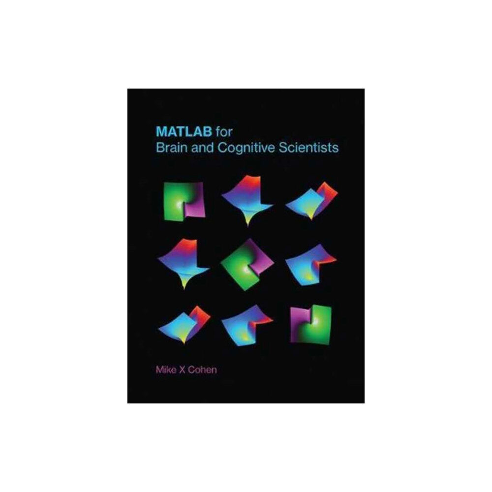 Mit press ltd MATLAB for Brain and Cognitive Scientists (inbunden, eng)