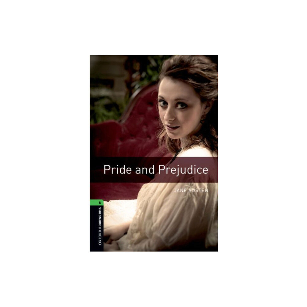 Oxford University Press Oxford Bookworms Library: Level 6: Pride and Prejudice (häftad, eng)