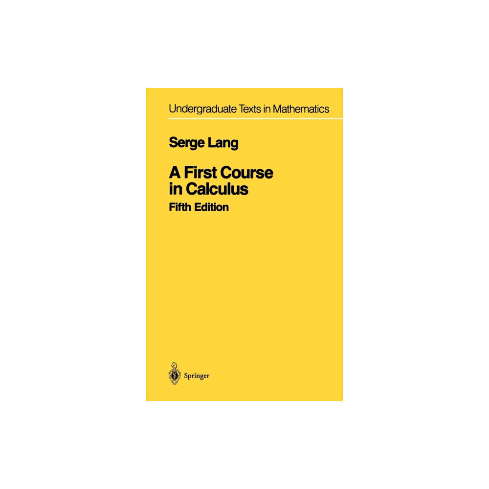 Springer-Verlag New York Inc. A First Course in Calculus (inbunden, eng)