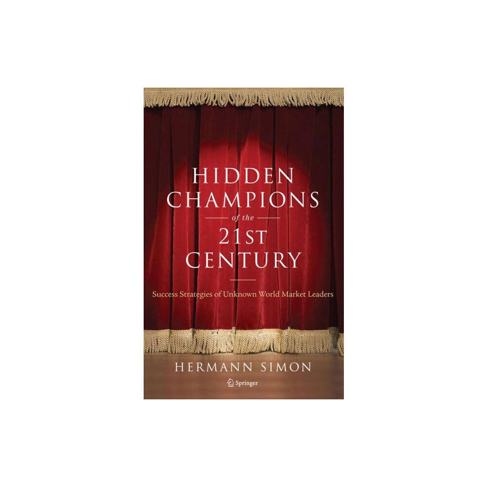 Springer-Verlag New York Inc. Hidden Champions of the Twenty-First Century (häftad, eng)