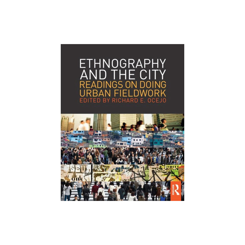 Taylor & francis ltd Ethnography and the City (häftad, eng)