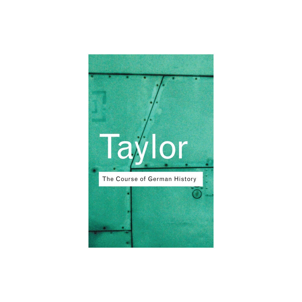 Taylor & francis ltd The Course of German History (häftad, eng)