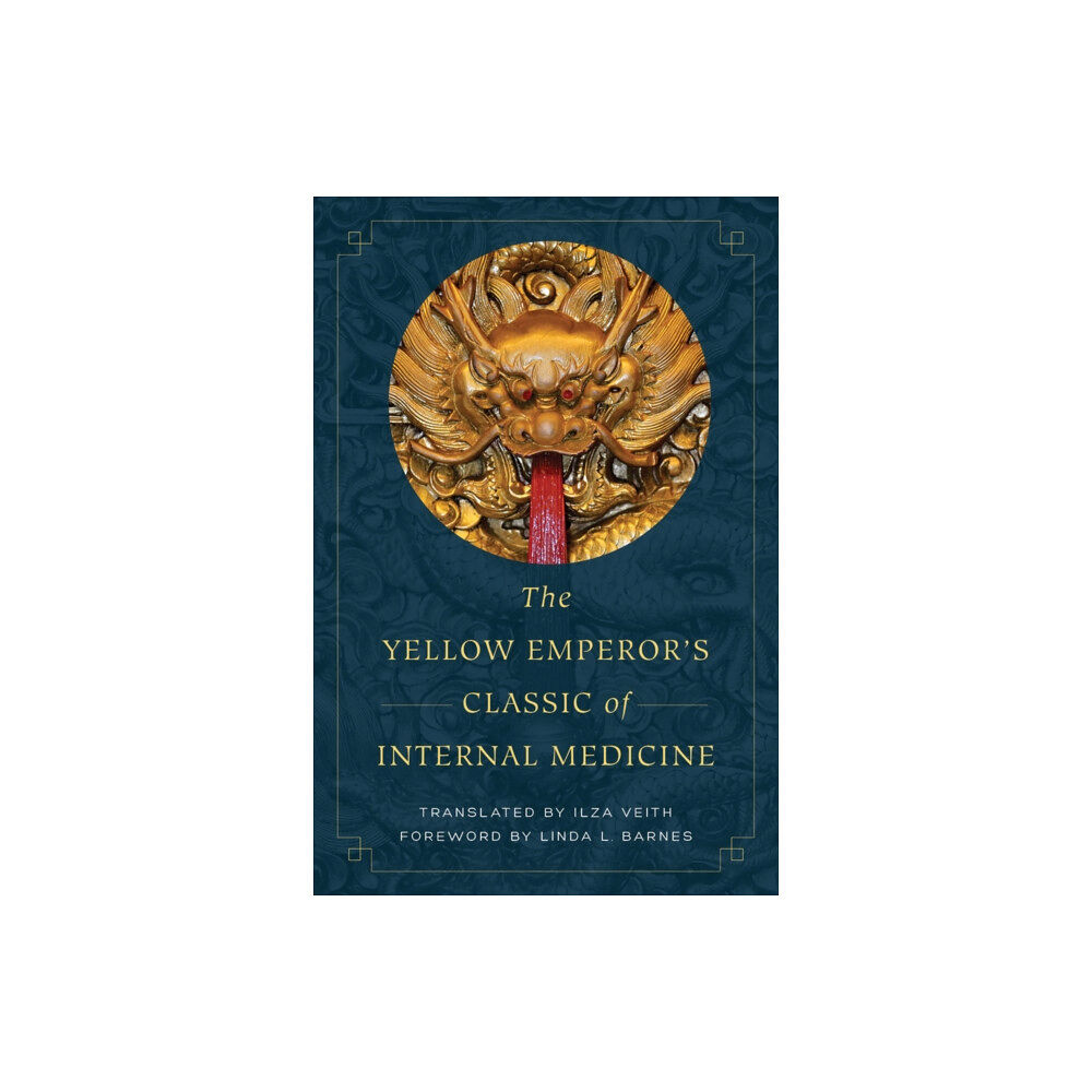 University of california press The Yellow Emperor's Classic of Internal Medicine (häftad, eng)