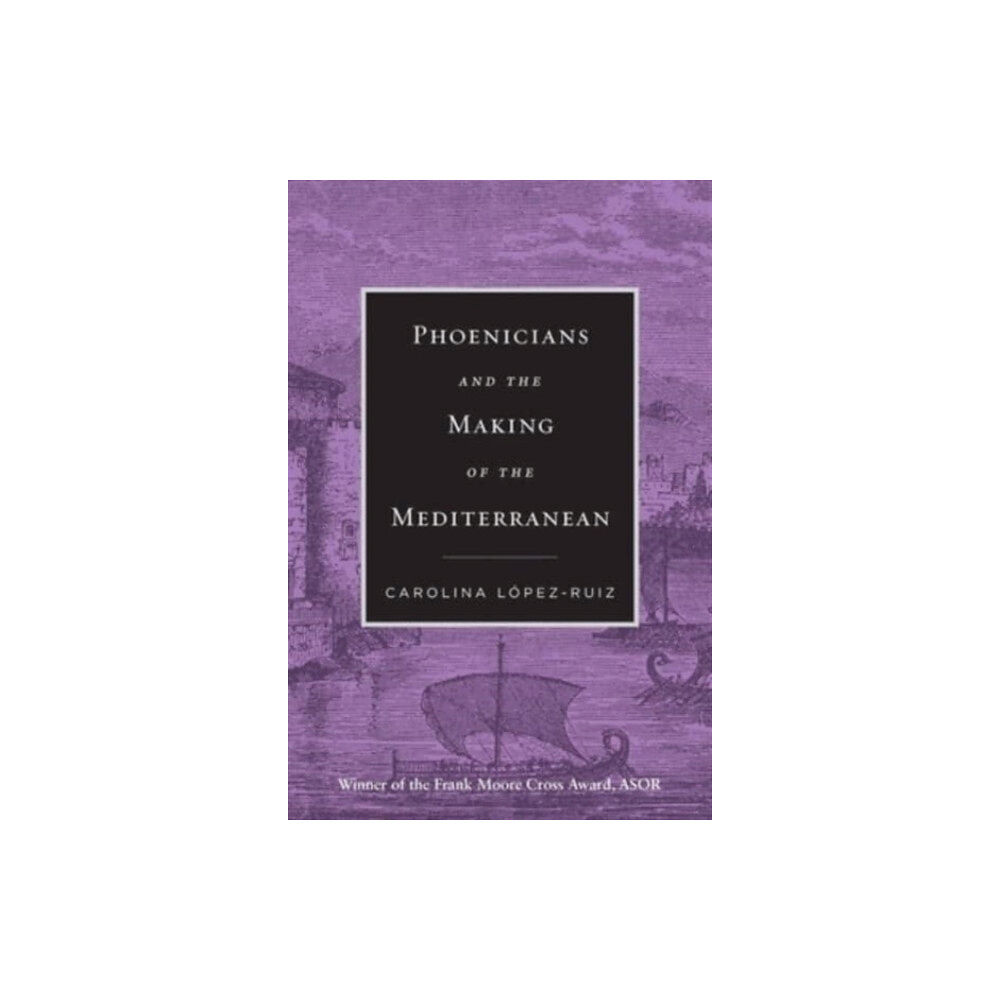 Harvard university press Phoenicians and the Making of the Mediterranean (häftad, eng)