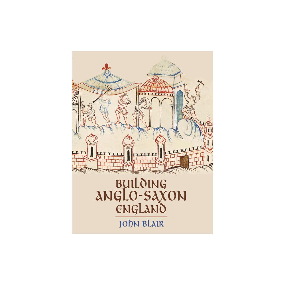 Princeton University Press Building Anglo-Saxon England (häftad, eng)