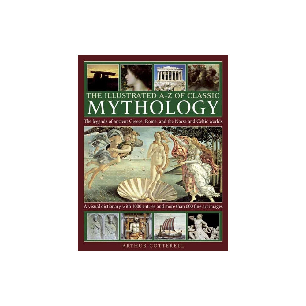 Anness publishing Illustrated A-z of Classic Mythology (inbunden, eng)