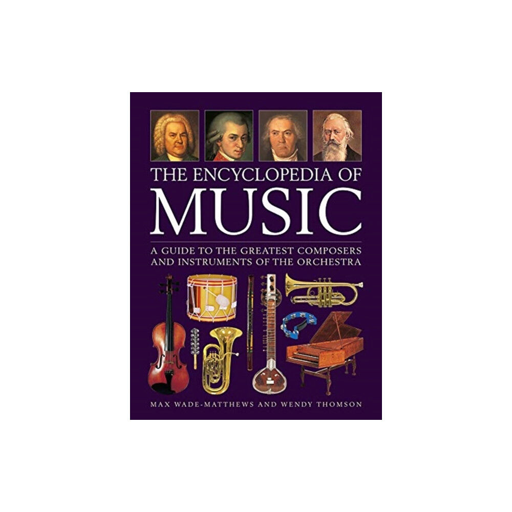 Anness publishing Music, The Encyclopedia of (inbunden, eng)