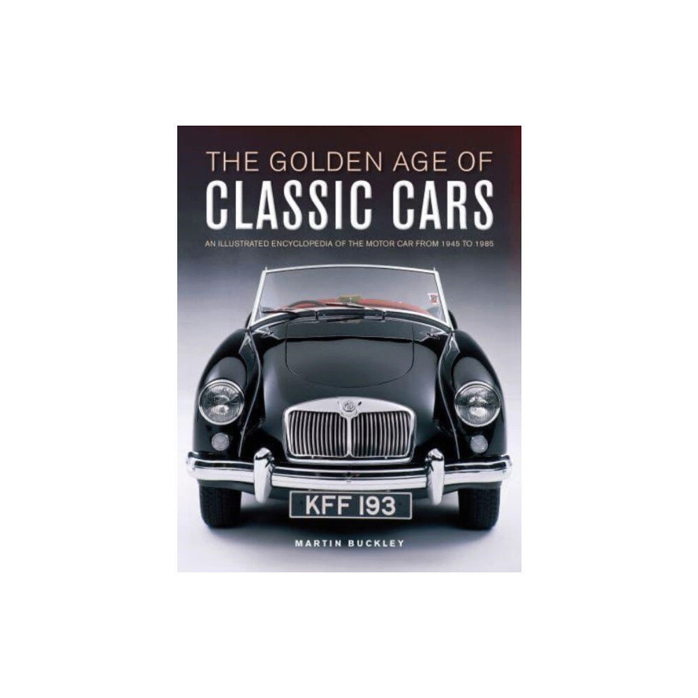 Anness publishing Classic Cars, The Golden Age of (inbunden, eng)