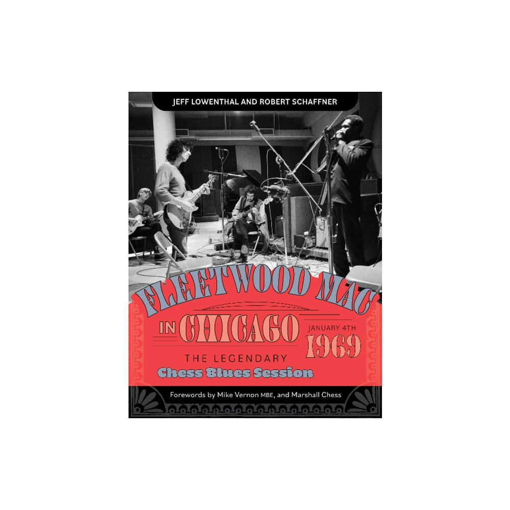 Schiffer Publishing Ltd Fleetwood Mac in Chicago (inbunden, eng)