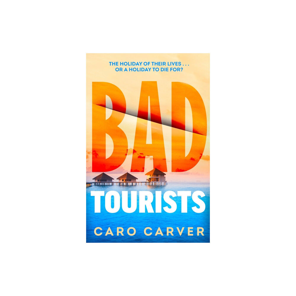 Transworld publishers ltd Bad Tourists (inbunden, eng)